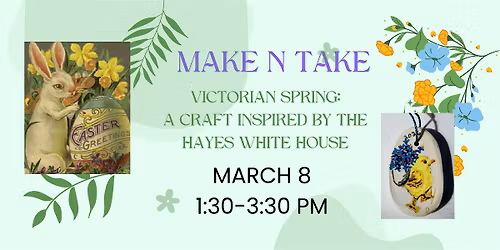 Victorian Spring: A Craft Inspired by the Hayes White House Egg Roll