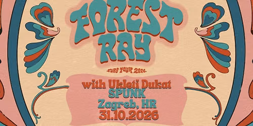 FOREST RAY with Ukleti Dukat @\/Spunk