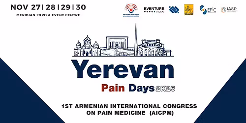 Yerevan Pain Days (#YPD 2K25) & 1st Armenian International Congress on Pain Medicine (1st AICPM)