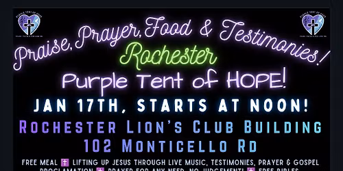 Purple Tent of Hope:Prayer,Praise, Food & Testimonies: Rochester! (1\/17\/26)