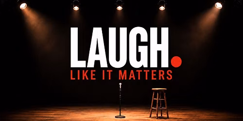 Laugh Like it Matters