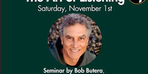 The Art of Listening - Seminar by Bob Butera