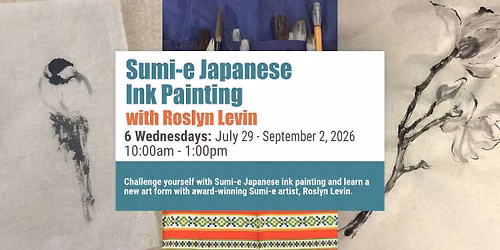 Sumi-e Japanese Ink Painting with Roslyn Levin - 6 Wednesdays - July 29 - September 2, 2026