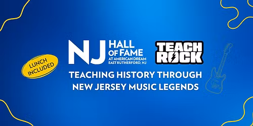NJHOF Educator PD Series - Teaching History Through New Jersey Music Legends
