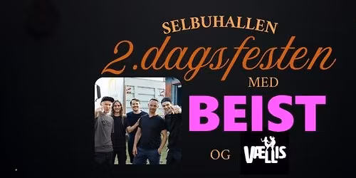 2.dagsfesten i Selbuhallen 2025 \/\/ BEIST og V\u00e6llis