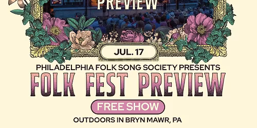 Philadelphia Folk Festival Preview (free show) - Bryn Mawr Twilight Concerts 7\/17