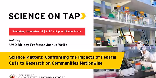 Science on Tap | Science Matters: Confronting the Impacts of Federal Cuts to Research