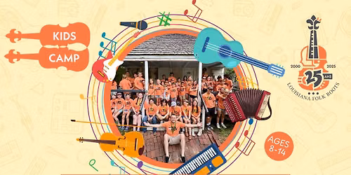 Folk Roots Kids Camp - Vermilionville, Lafayette, LA