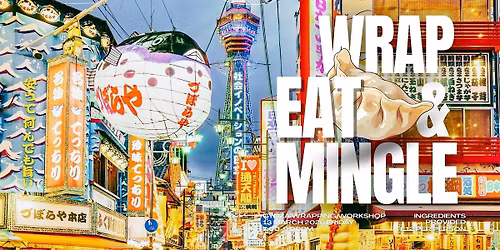 Wrap Eat and Mingle - Gyoza Wrapping Workshop in Kantenye