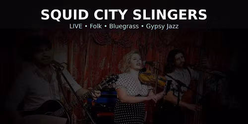 Squid City Slingers at The Mousetrap Tavern