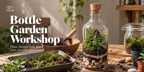 Bottle Garden Workshop