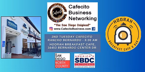 Cafecito Business Networking Rancho Bernardo - Cafecito 2nd Tuesday July