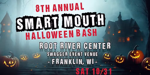 Smart Mouth's 8th Annual Halloween Bash in Franklin at Root River Center SAT 10\/31 8:30p