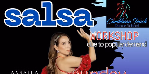 SALSA WORKSHOP WITH AMAILA CAMERON (due to popular demand) part 2