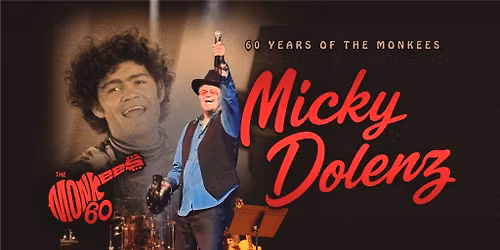 Micky Dolenz - 60 YEARS OF THE MONKEES