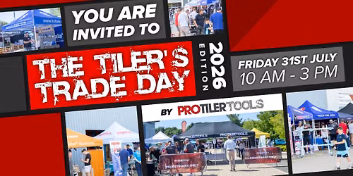 \ud83d\udca5The Tiler's Trade Day 2026\ud83d\udca5