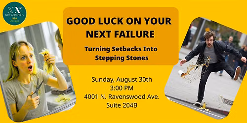 Good Luck on Your Next Failure - Turning Setbacks to Stepping Stones