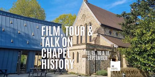 Heritage Film, Tour & Talk at the Chapel