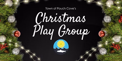 Town of Pouch Cove - Christmas Play Group