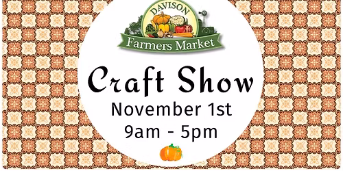 Craft Show at the Davison Farmers Market