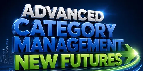 Advanced Category Management "New Futures" Training Seminar CHICAGO IL