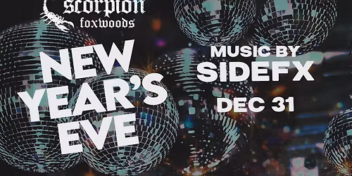 New Year's Eve at Scorpion Bar Foxwoods with SideFX ( 21+ )