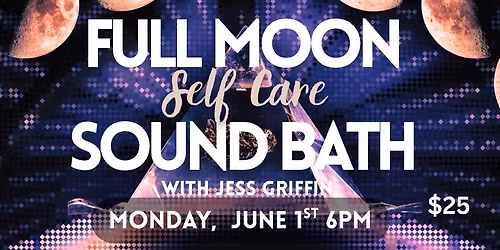 FULL MOON Self-Care Sound Bath Enchanted Spirits Dunedin 