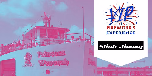 VIP July 3 Bay City Fireworks Princess Wenonah Boat Cruise & Fireworks Viewing with Slick Jimmy