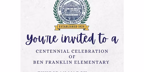 Ben Franklin Centennial Celebration