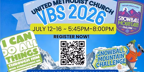 VBS!  Vacation Bible School: Snow Ball Mountain Challenge!   Free registration for 13-15 drop off
