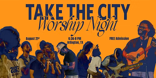 TAKE THE CITY WORSHIP NIGHT