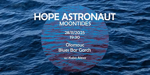 HOPE ASTRONAUT \u2013 MOONTIDES EP release, support: Kuba Alexa
