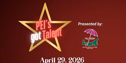 PEI\u2019s Got Talent Presented by PEI Mutual