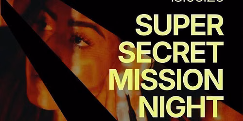 Thursday | Super Secret Mission Night | Barcelona