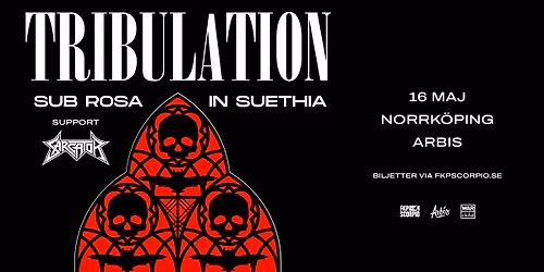 Tribulation + Support: Sarcator  | Norrk\u00f6ping