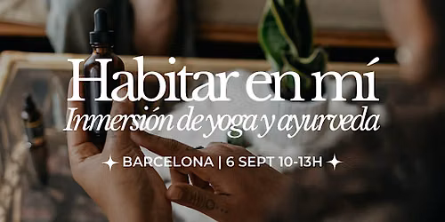 Taller Habitar en m\u00ed | Yoga & Ayurveda | Casa AGNI