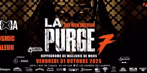 \ud83e\ude78 \u271f LA PURGE 7 \u2013 THE NUN EDITION \u271f Hippodrome de Wallonie Mons \u271f VEN 31\/10 \u271f 20h00 \u2192 03h00