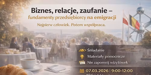 POl-BIz Networking -Biznes, relacje, zaufanie \u2013 fundamenty przedsi\u0119biorcy na emigracji