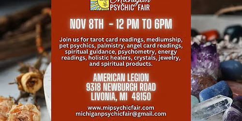Michigan Psychic Fair American Legion 9318 Newburgh Rd Livonia, Michigan