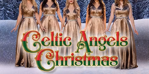 Celtic Angels Christmas at the Averitt Center for the Arts