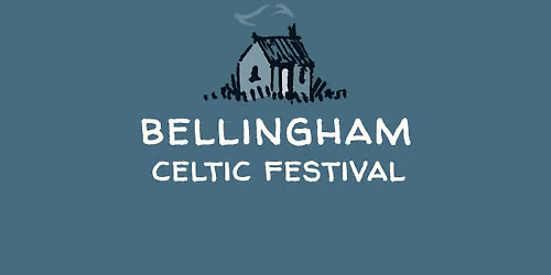 Blue Room Presents | Bellingham Celtic Festival Day 4