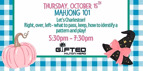 Two Part Mahjong Class at Gifted, Hilton Head - October 8th & 15th