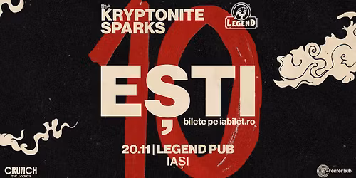 Ia\u0219i: THE KRYPTONITE SPARKS \u2013 10 ani de \u201eE\u0218TI\u201d \u00b7 Concert aniversar