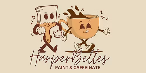 HarperBelles Paint & Caffeinate 