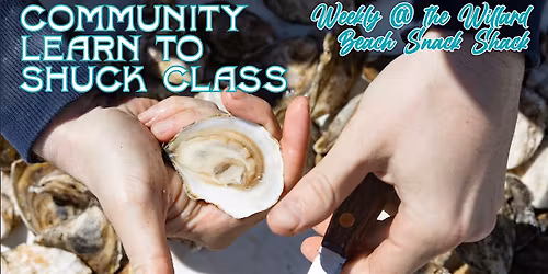 Learn to Shuck Classes @ Willard Beach Snack Shack
