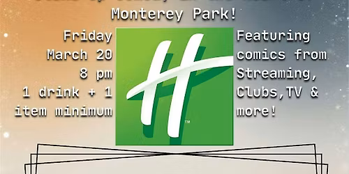 Ha-Ha-Holiday Inn FREE Comedy Night at Monterey Park!