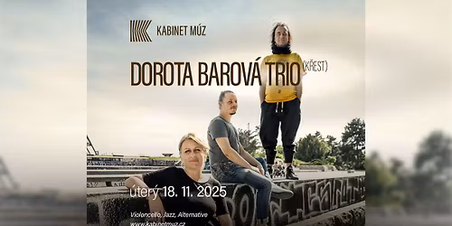 DOROTA BAROV\u00c1 TRIO (K\u0158EST) | feat. MONCELLO \/ Kabinet M\u00daZ