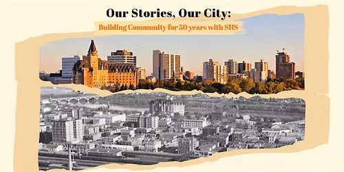 Our Stories, Our City: SHS Building Community for 50 years