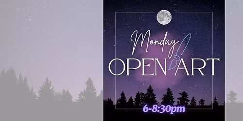 Open Art Mondays!