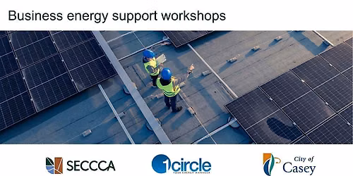 Business Energy Support Workshop - City of Casey Businesses